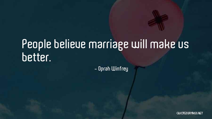 Better Marriage Quotes By Oprah Winfrey Better Marriage Quotes By Oprah Winfrey