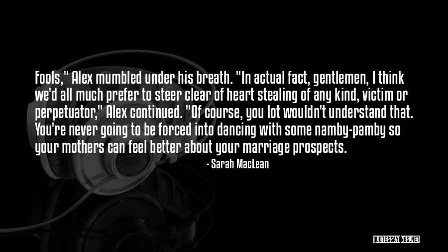 Better Marriage Quotes By Sarah MacLean Better Marriage Quotes By Sarah MacLean