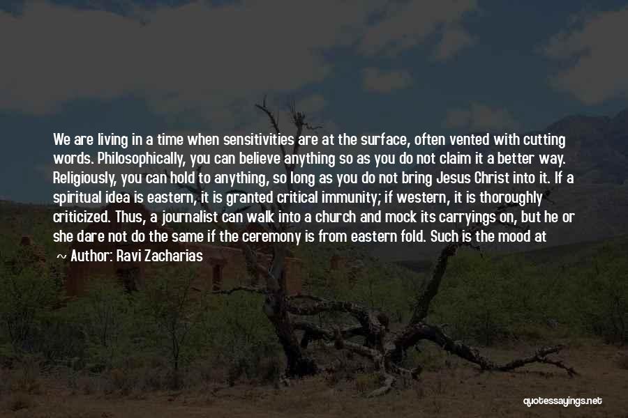 Better Mood Quotes By Ravi Zacharias