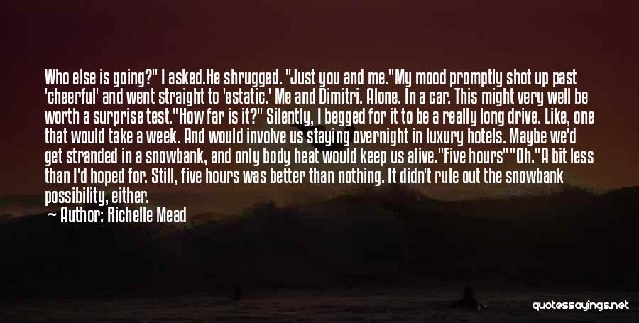 Better Mood Quotes By Richelle Mead