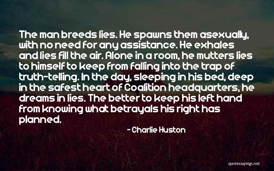 Better Not Knowing The Truth Quotes By Charlie Huston Better Not Knowing The Truth Quotes By Charlie Huston