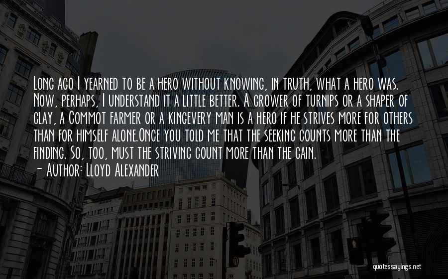 Better Not Knowing The Truth Quotes By Lloyd Alexander