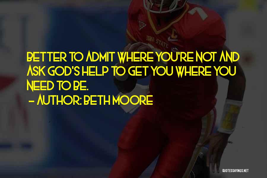 Better Not To Ask Quotes By Beth Moore
