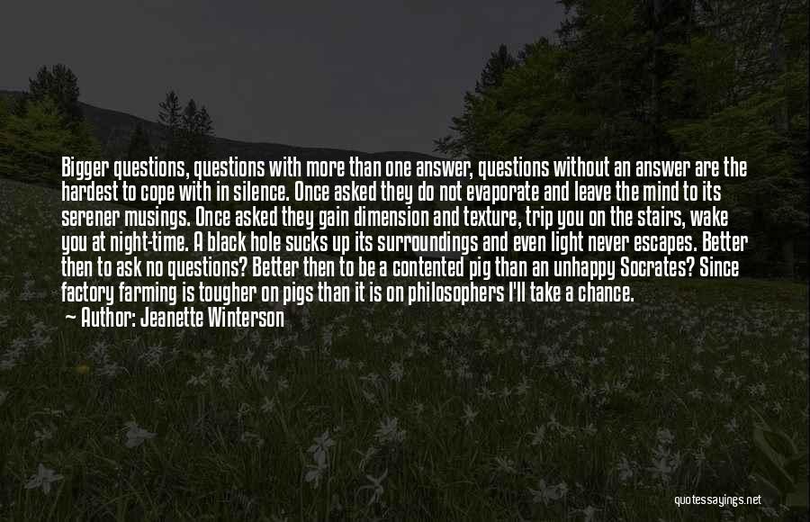 Better Not To Ask Quotes By Jeanette Winterson