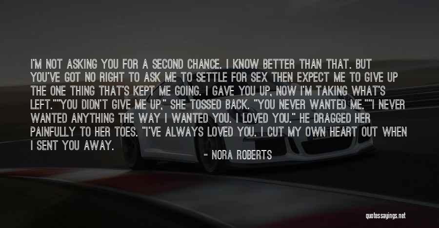 Better Not To Expect Anything Quotes By Nora Roberts