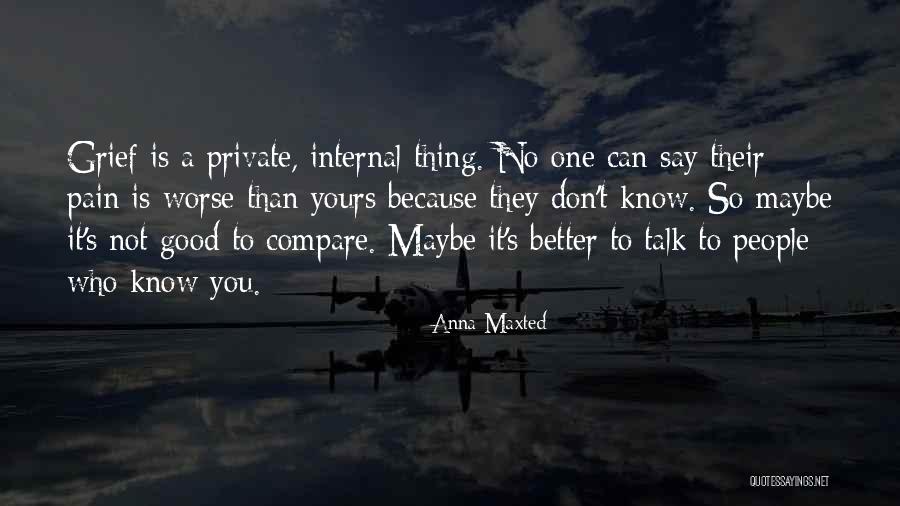 Better Not To Talk Quotes By Anna Maxted Better Not To Talk Quotes By Anna Maxted