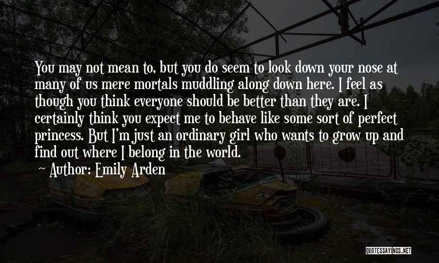 Better Not To Think Quotes By Emily Arden