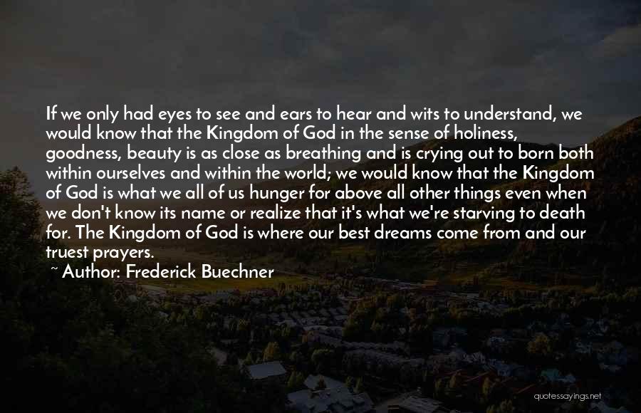 Better Not To Think Quotes By Frederick Buechner