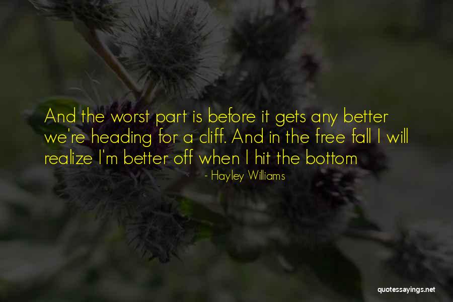 Better Now Lyrics Quotes By Hayley Williams Better Now Lyrics Quotes By Hayley Williams