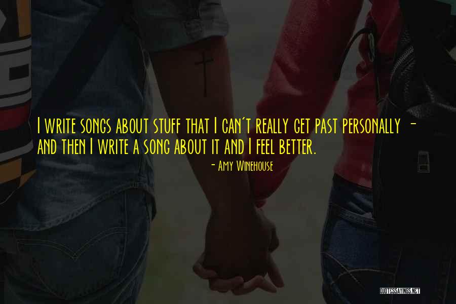 Better Now Song Quotes By Amy Winehouse Better Now Song Quotes By Amy Winehouse