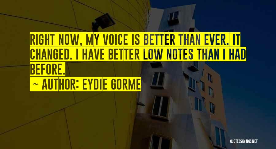Better Now Than Before Quotes By Eydie Gorme