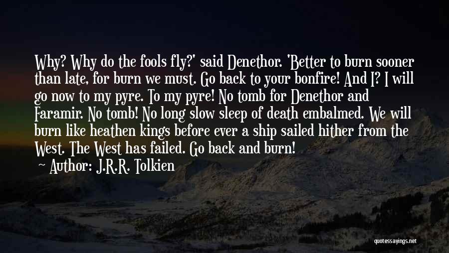 Better Now Than Before Quotes By J.R.R. Tolkien