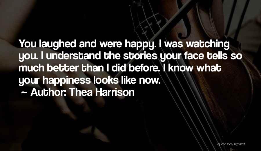 Better Now Than Before Quotes By Thea Harrison