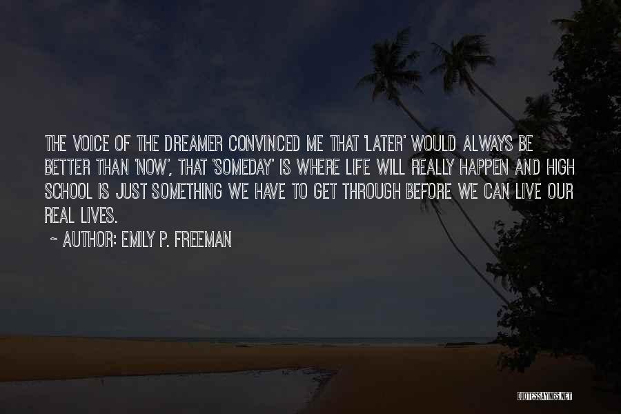Better Now Than Later Quotes By Emily P. Freeman