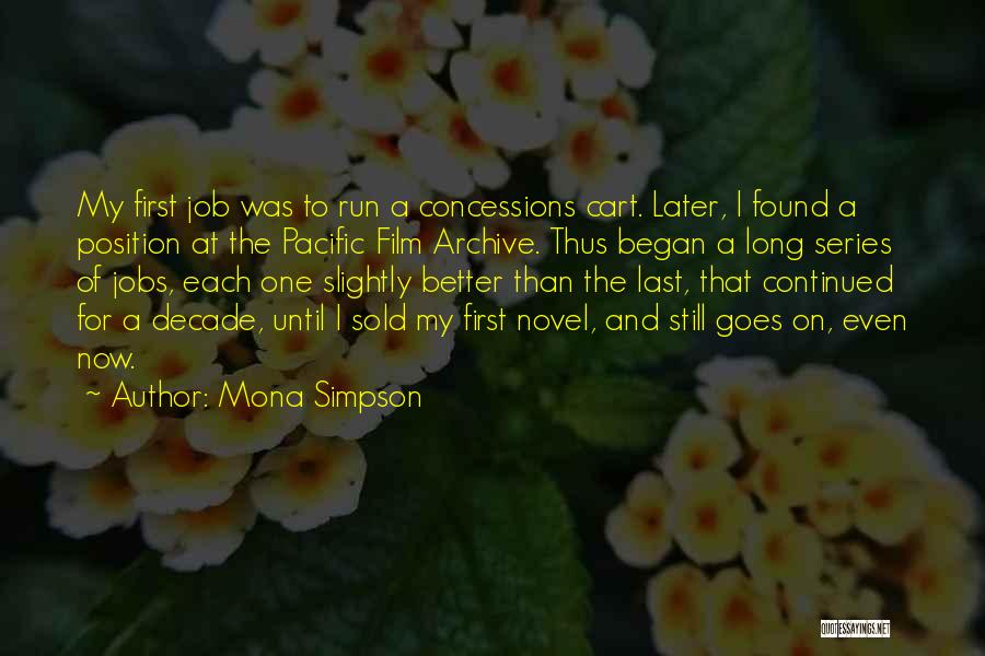 Better Now Than Later Quotes By Mona Simpson