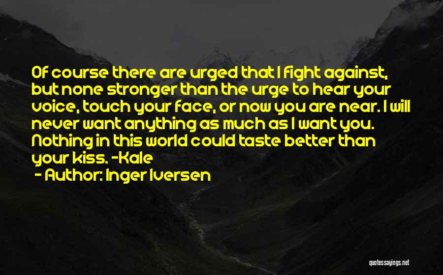 Better Now Than Never Quotes By Inger Iversen