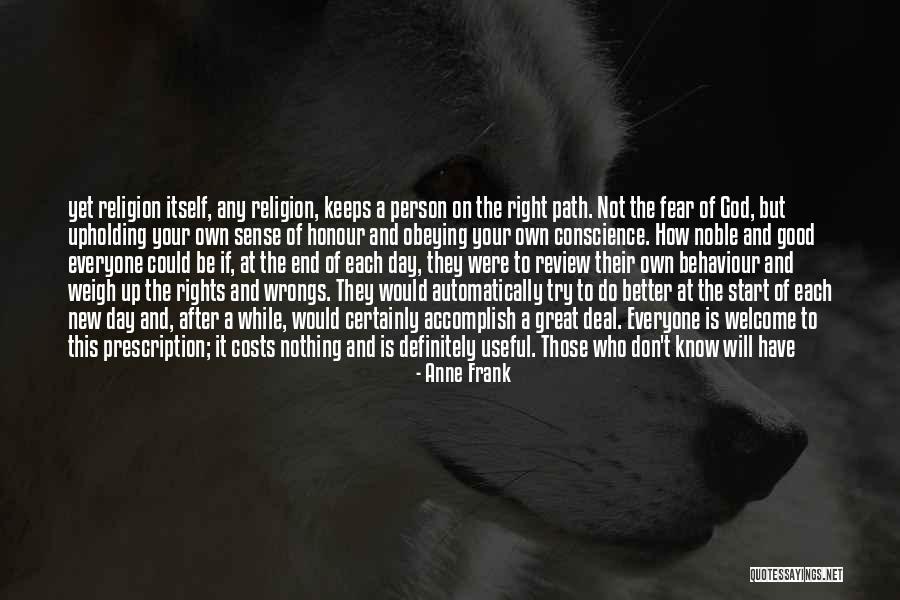 Better Of On Your Own Quotes By Anne Frank Better Of On Your Own Quotes By Anne Frank