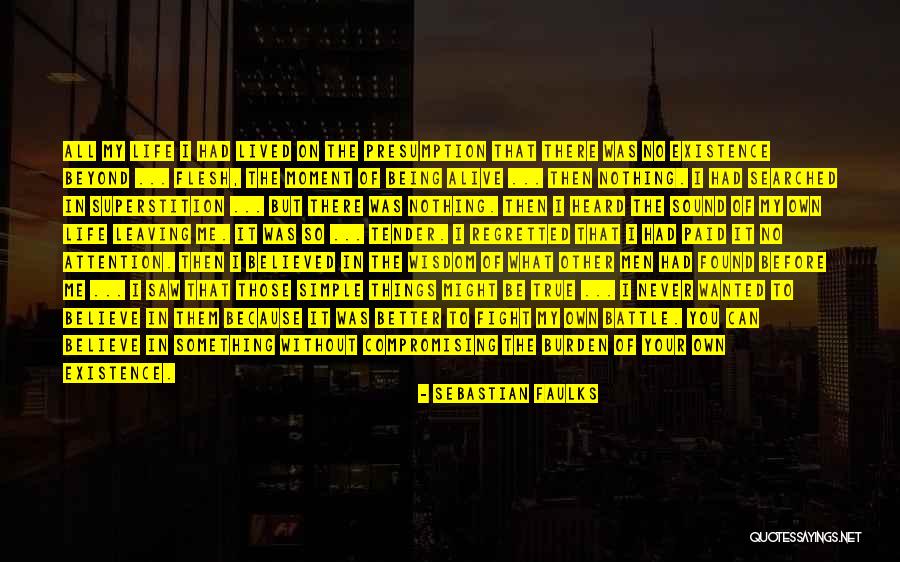 Better Of On Your Own Quotes By Sebastian Faulks Better Of On Your Own Quotes By Sebastian Faulks