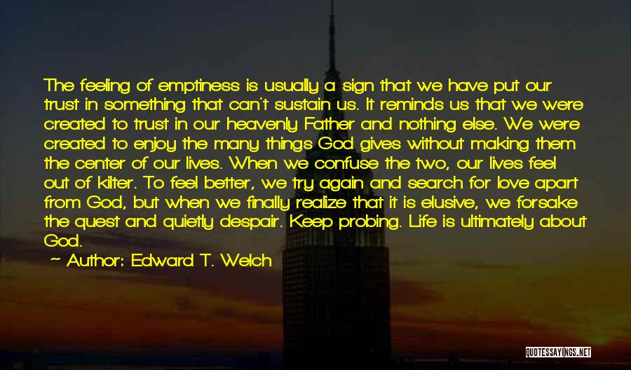 Better Off Apart Quotes By Edward T. Welch