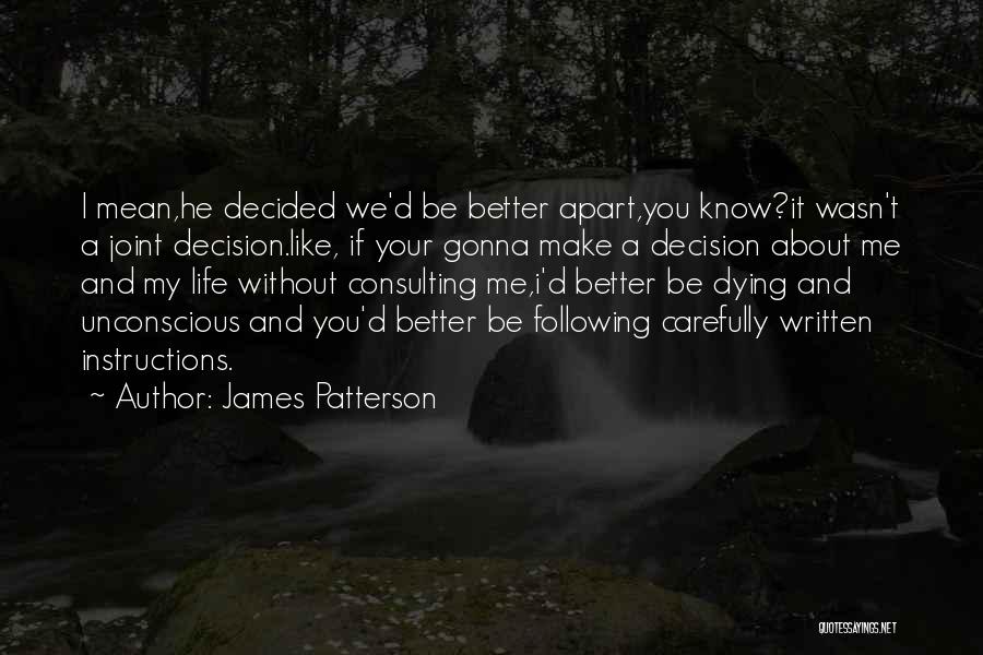 Better Off Apart Quotes By James Patterson