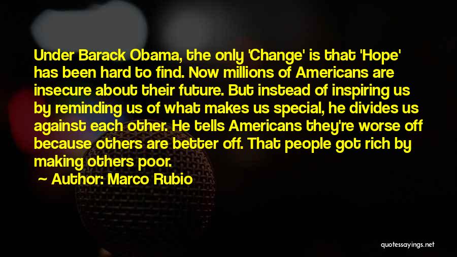 Better Off Now Quotes By Marco Rubio
