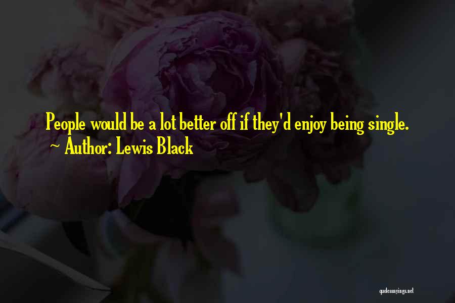 Better Off Single Quotes By Lewis Black