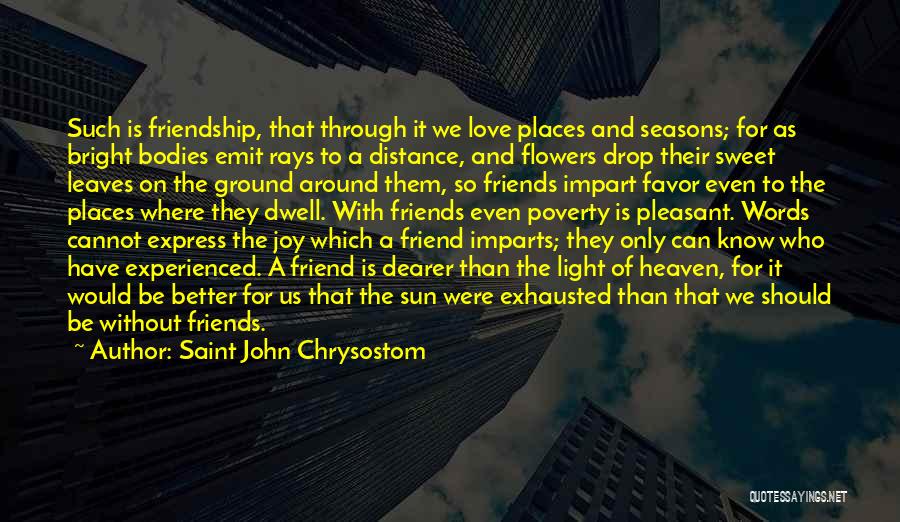 Better Off Without Friends Quotes By Saint John Chrysostom