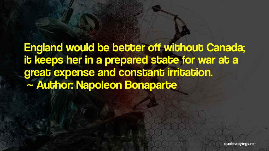 Better Off Without Her Quotes By Napoleon Bonaparte