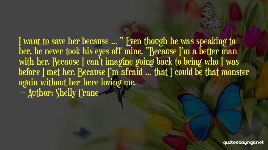 Better Off Without Her Quotes By Shelly Crane