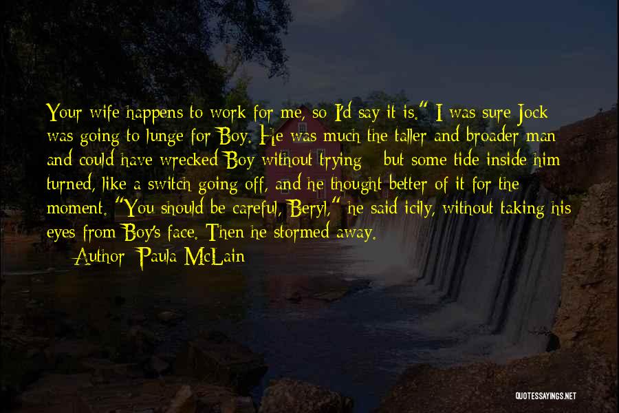 Better Off Without Me Quotes By Paula McLain