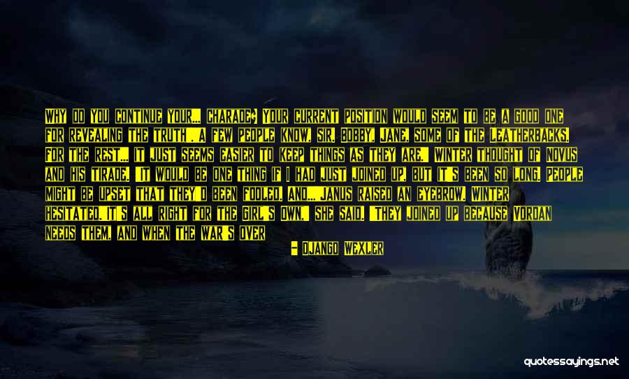 Better On My Own Quotes By Django Wexler Better On My Own Quotes By Django Wexler