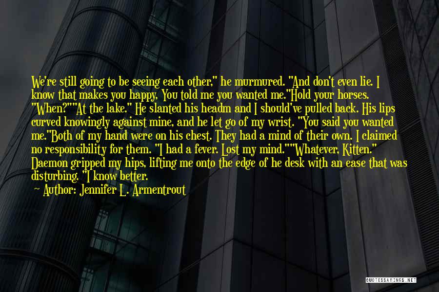 Better On Your Own Quotes By Jennifer L. Armentrout