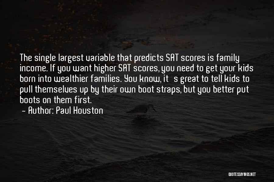 Better On Your Own Quotes By Paul Houston