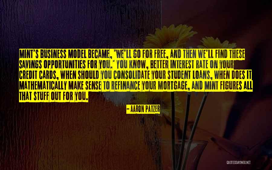 Better Opportunities Quotes By Aaron Patzer Better Opportunities Quotes By Aaron Patzer