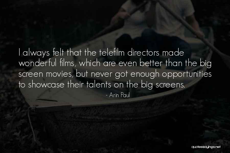 Better Opportunities Quotes By Arin Paul Better Opportunities Quotes By Arin Paul