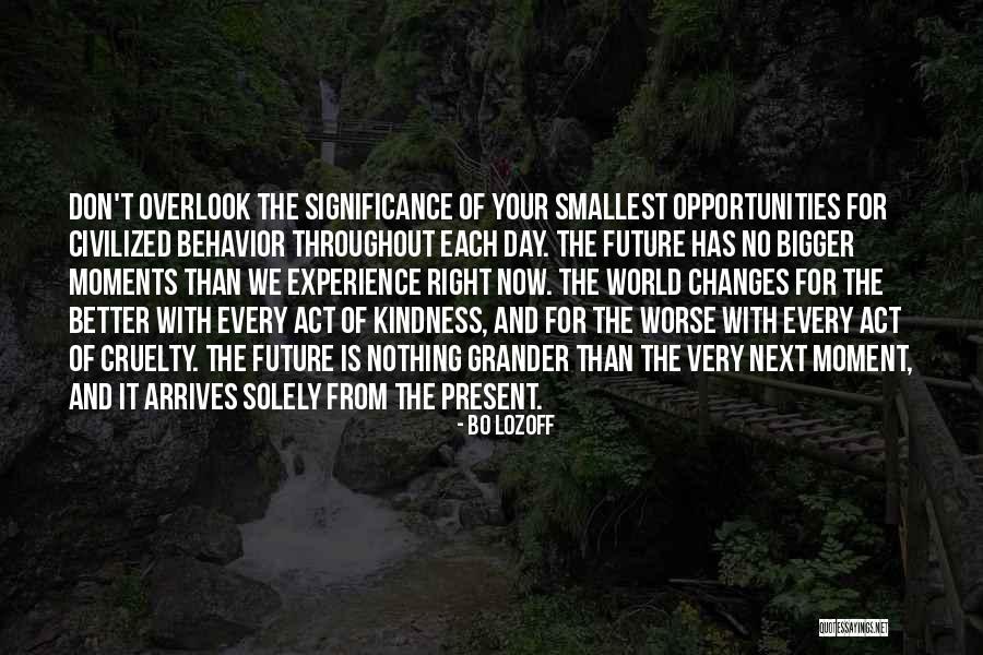 Better Opportunities Quotes By Bo Lozoff Better Opportunities Quotes By Bo Lozoff