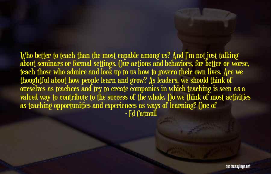 Better Opportunities Quotes By Ed Catmull Better Opportunities Quotes By Ed Catmull