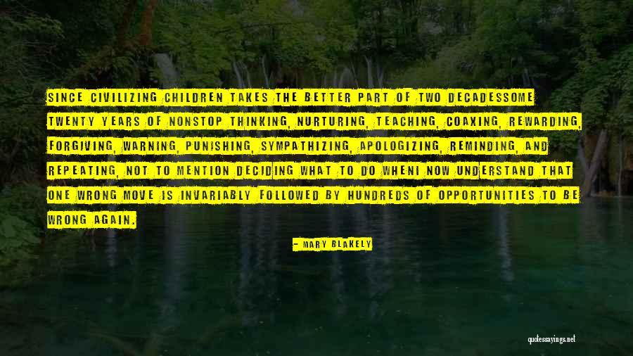 Better Opportunities Quotes By Mary Blakely Better Opportunities Quotes By Mary Blakely