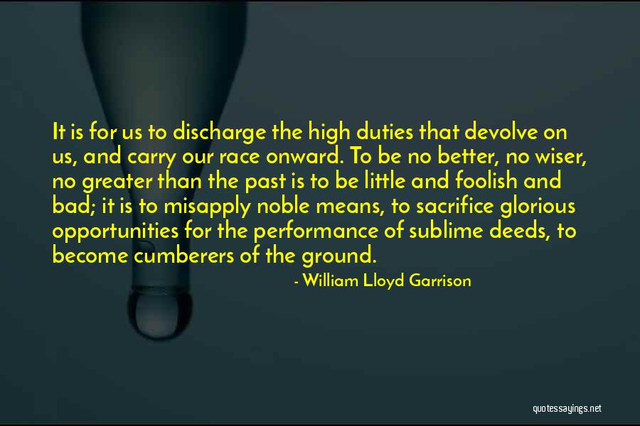 Better Opportunities Quotes By William Lloyd Garrison Better Opportunities Quotes By William Lloyd Garrison