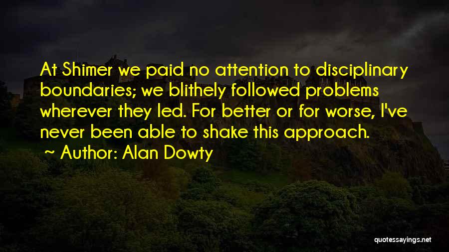 Better Or Worse Quotes By Alan Dowty