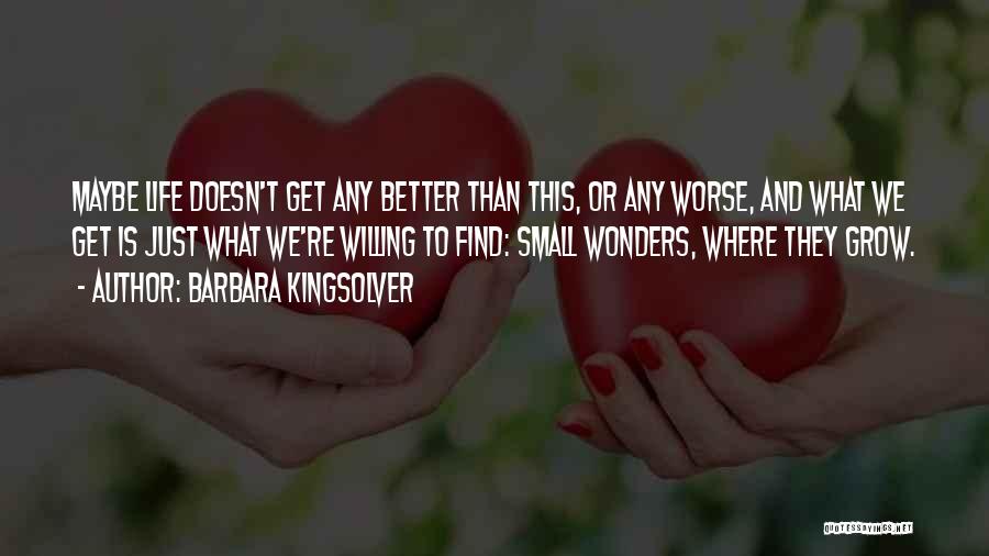 Better Or Worse Quotes By Barbara Kingsolver