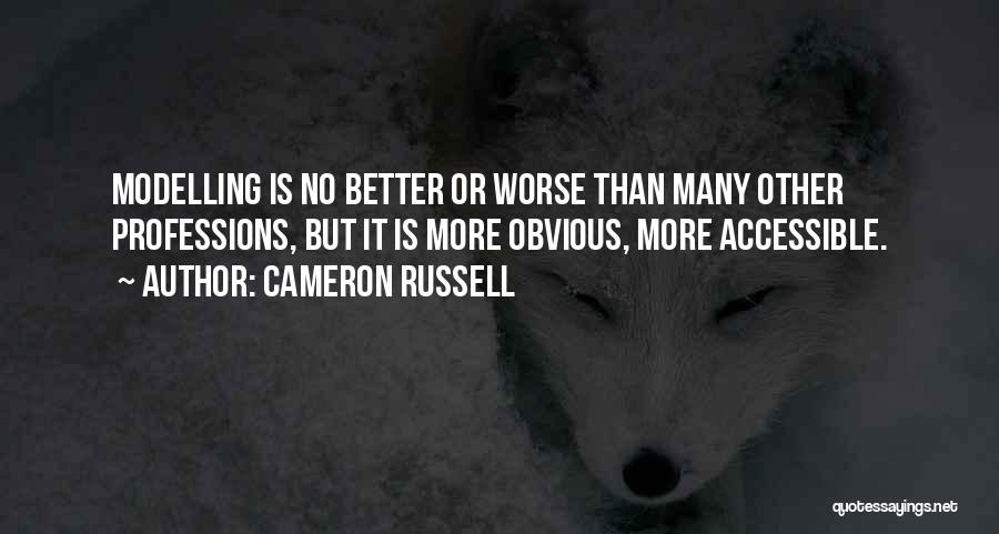 Better Or Worse Quotes By Cameron Russell