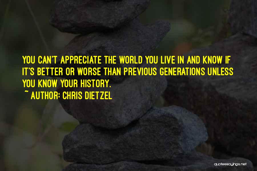 Better Or Worse Quotes By Chris Dietzel