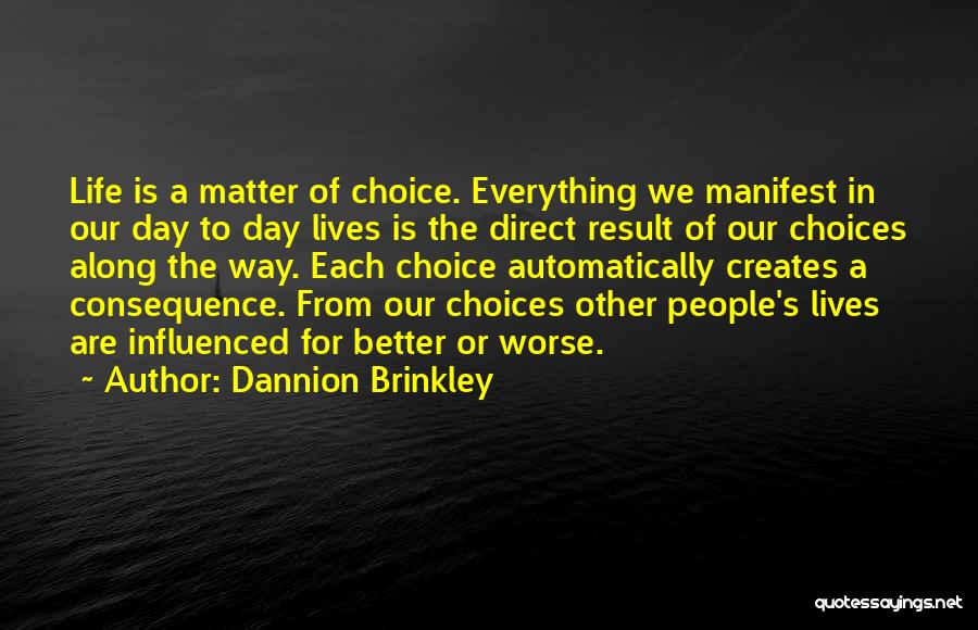 Better Or Worse Quotes By Dannion Brinkley