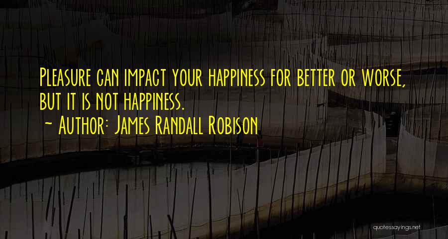 Better Or Worse Quotes By James Randall Robison