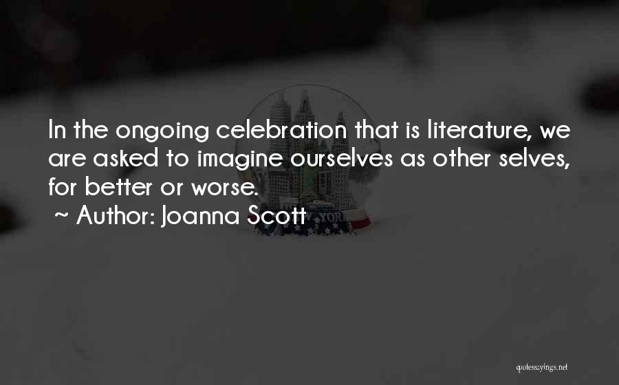 Better Or Worse Quotes By Joanna Scott