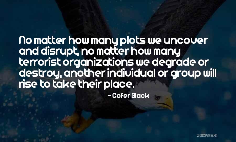 Better Ores Quotes By Cofer Black Better Ores Quotes By Cofer Black