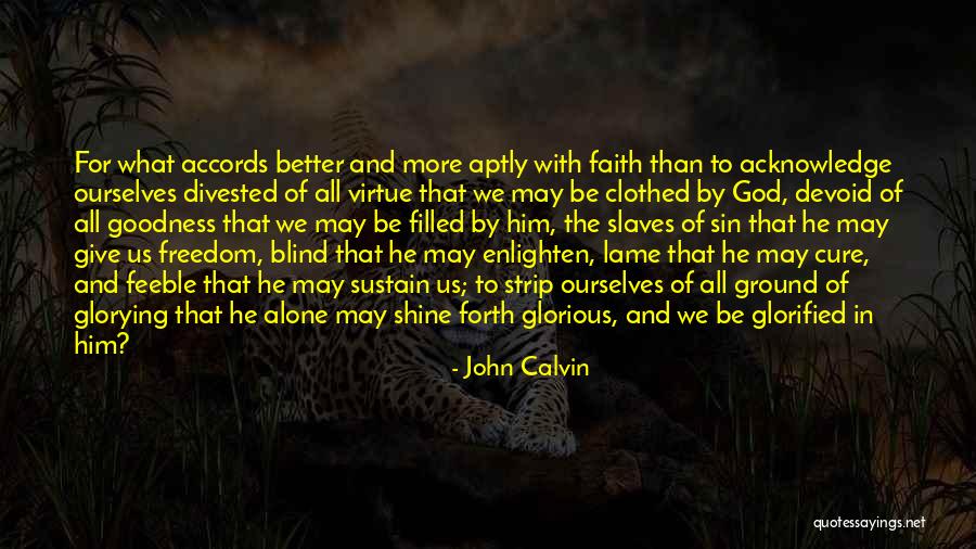 Better Ourselves Quotes By John Calvin