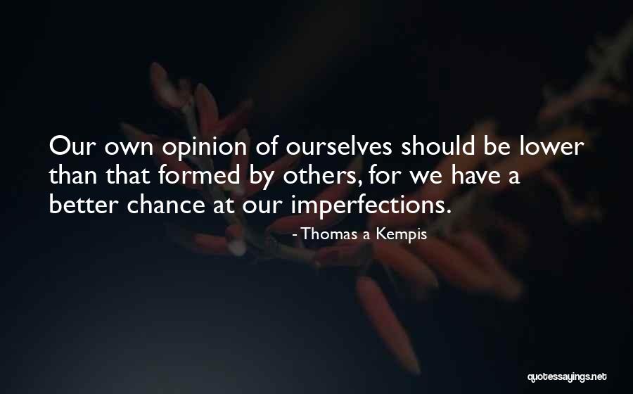 Better Ourselves Quotes By Thomas A Kempis