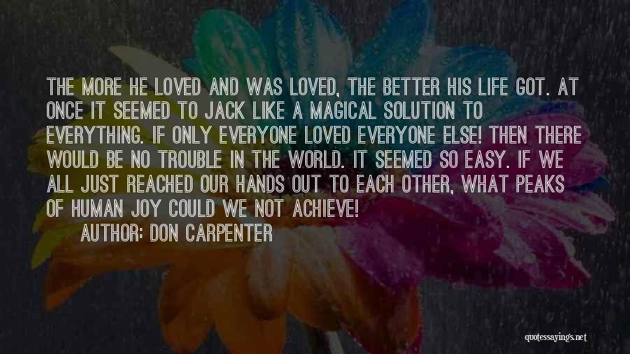 Better Out There Quotes By Don Carpenter